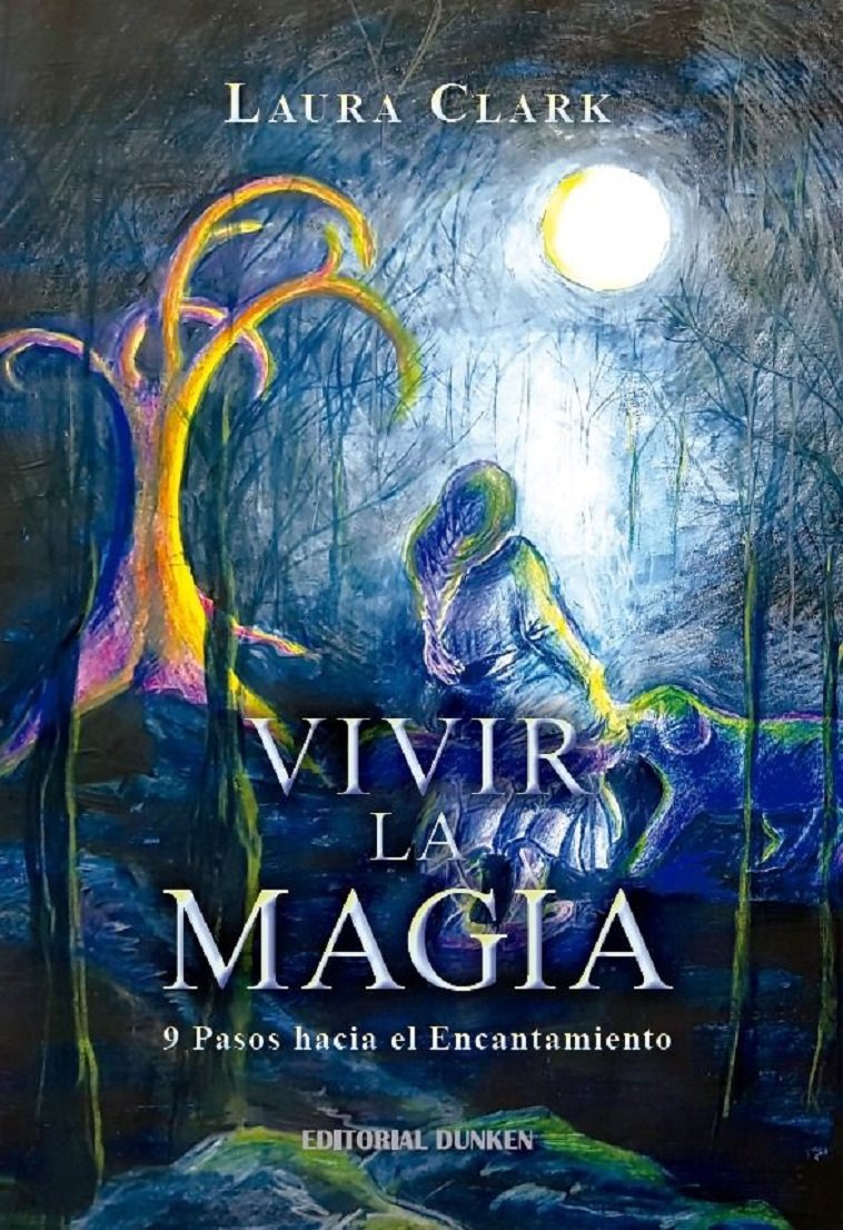 "Vivir la Magia": una invitación a vivir la vida de una forma diferente