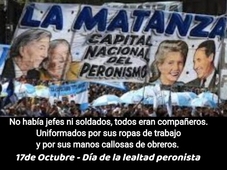 Lealtad Peronísta. Se celebra cada 17 de octubre.