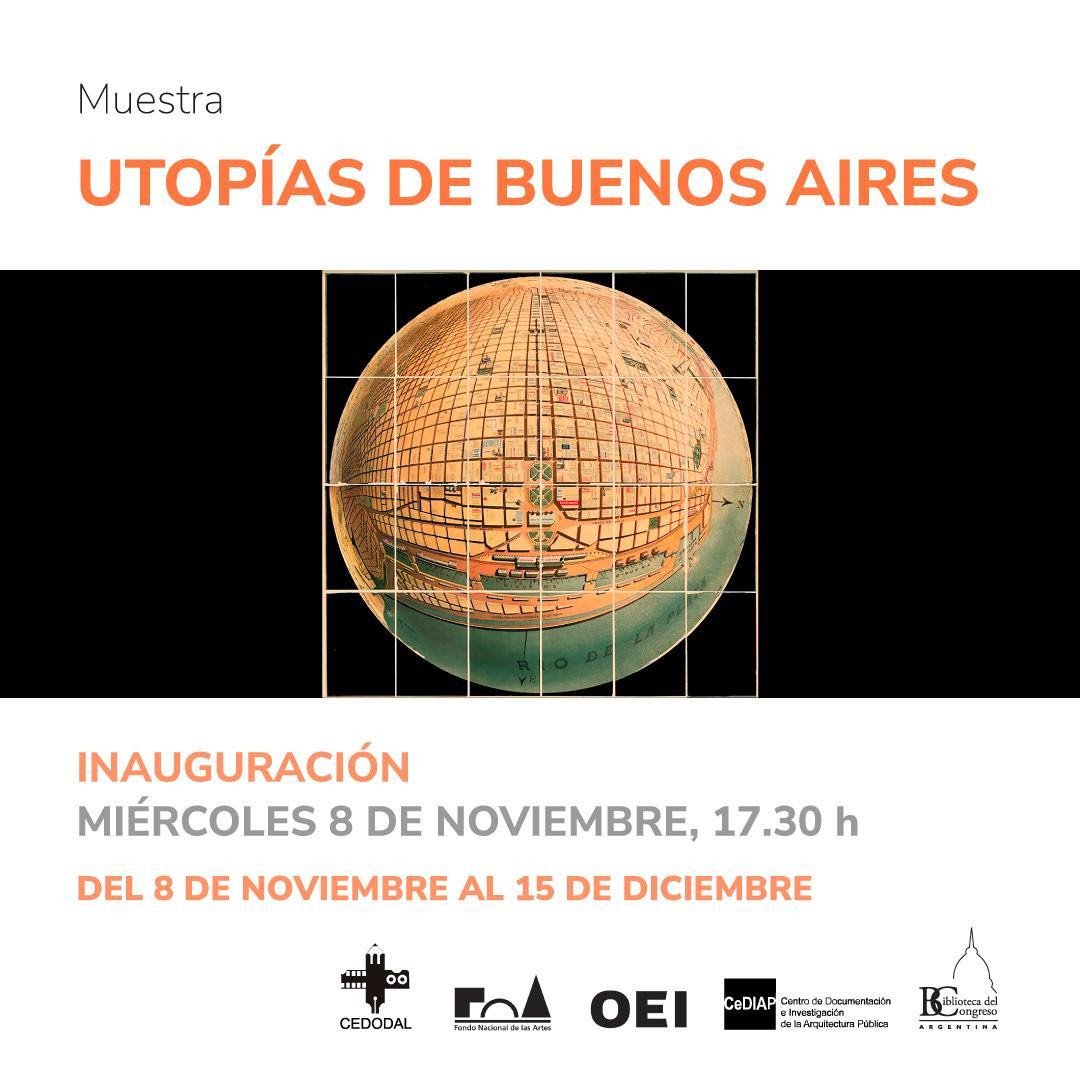 Se inaugura la muestra “Utopías de Buenos Aires”